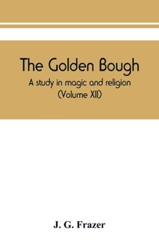 The Golden Bough, Vol 12