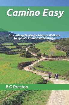 Paperback Camino Easy: A Stress-Free Guide to the French Way for Mature Walkers Book