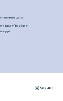 Hardcover Memories of Hawthorne: in large print Book