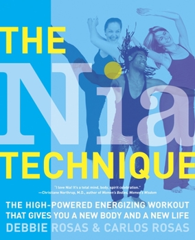 Paperback The Nia Technique: The High-Powered Energizing Workout That Gives You a New Body and a New Life Book