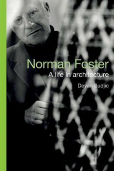 Hardcover Norman Foster: A Life in Architecture Book