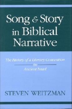 Hardcover Song and Story in Biblical Narrative: The History of a Literary Convention in Ancient Israel Book