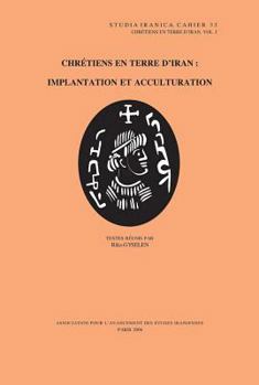 Hardcover Chretiens En Terre d'Iran I: Implantation Et Acculturation [French] Book