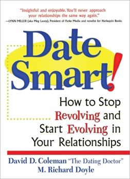 Paperback Date Smart!: How to Stop Revolving and Start Evolving in Your Relationships Book