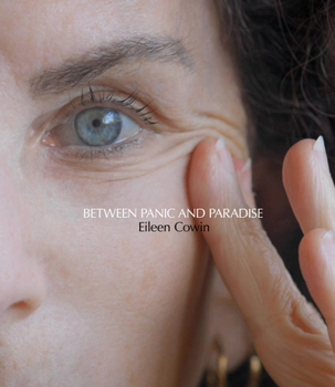 Hardcover Eileen Cowin: Between Panic and Paradise Book