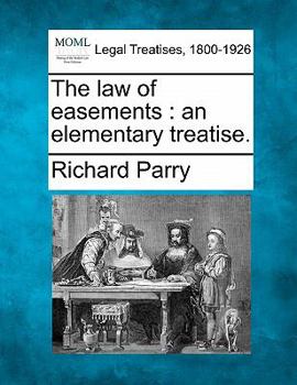 Paperback The Law of Easements: An Elementary Treatise. Book