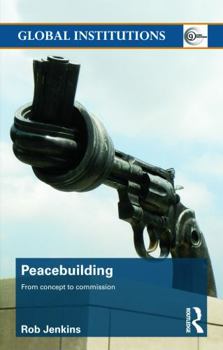 Paperback Peacebuilding: From Concept to Commission Book