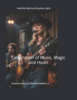 Nashville Nights and Southern Lights: Celebration of Music, Magic and Heart