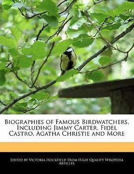 Paperback Biographies of Famous Birdwatchers, Including Jimmy Carter, Fidel Castro, Agatha Christie and More Book
