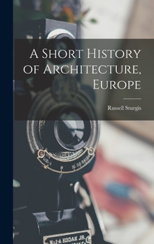 Hardcover A Short History of Architecture, Europe Book