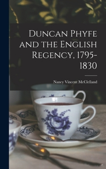 Hardcover Duncan Phyfe and the English Regency, 1795-1830 Book
