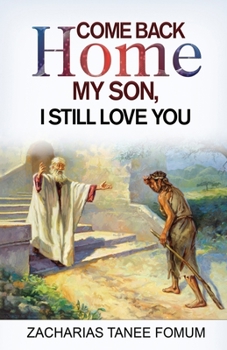 Paperback Come Back Home my Son, I Still Love You Book