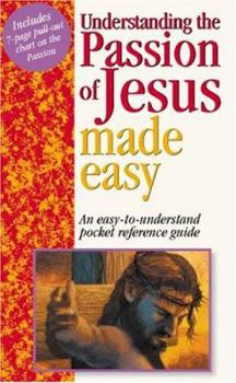 Paperback Understanding the Passion of Jesus Made Easy Book