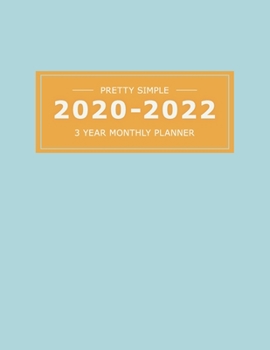 Paperback 2020 2022 3 Year Monthly Planner: 36 Months Yearly Planner & Monthly Calendar View -Very Simple Design Planner Schedule - Organizer - Great Useful Jou Book