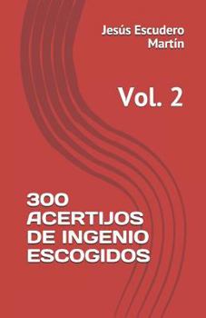 300 Acertijos de ingenio escogidos