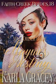Mayme's Destiny - Book #18 of the Faith Creek Brides