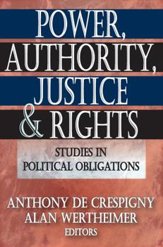 Paperback Power, Authority, Justice, and Rights: Studies in Political Obligations Book