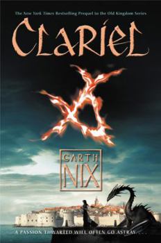 Clariel: The Lost Abhorsen - Book #4 of the Abhorsen