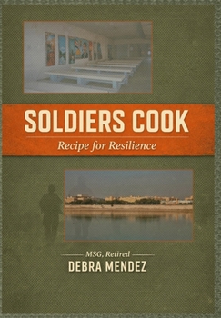 Soldiers Cook: Recipe for Resilience