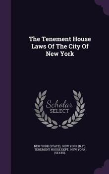 The Tenement House Laws Of The City Of New York...