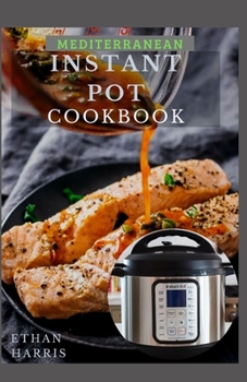Paperback Mediterranean Instant Pot Cookbook Book