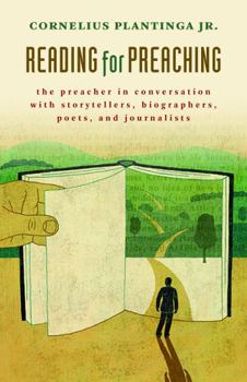 Paperback Reading for Preaching: The Preacher in Conversation with Storytellers, Biographers, Poets, and Journalists Book