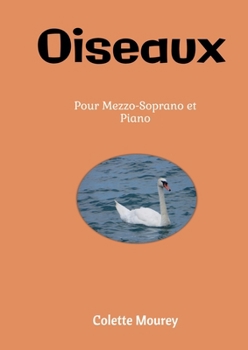 Paperback Oiseaux: Pour Mezzo-Soprano et Piano [French] Book
