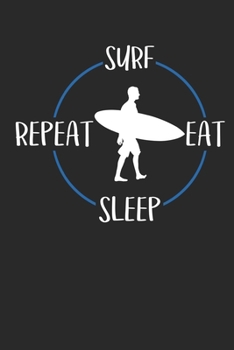Paperback Surf Eat Sleep Repeat: Terminplaner A5 mit Wochenkalender & Monatsplaner 2020 - Geschenk f?r Surfer und Wellenreiter [German] Book