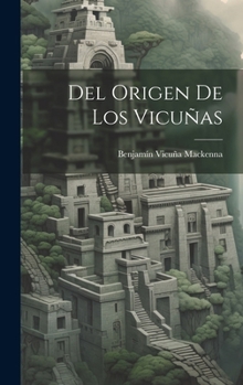 Hardcover Del Origen De Los Vicuñas [Spanish] Book