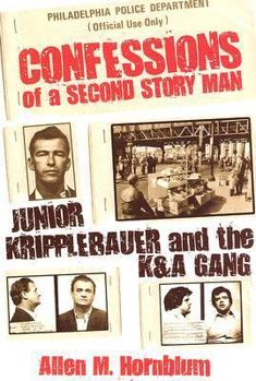 Hardcover Confessions of a Second Story Man: Junior Kripplebauer and the K&A Gang Book