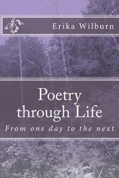 Paperback Poetry through Life: From one day to the next Book