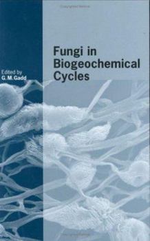 Fungi in Biogeochemical Cycles - Book  of the British Mycological Society Symposia