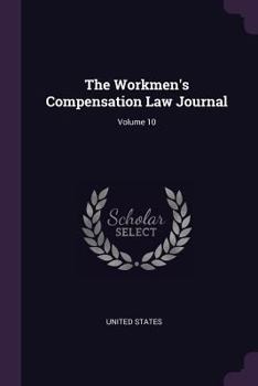 Paperback The Workmen's Compensation Law Journal; Volume 10 Book