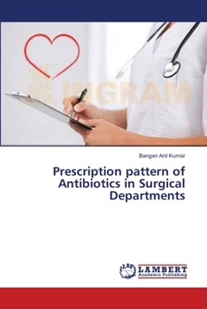 Paperback Prescription pattern of Antibiotics in Surgical Departments Book