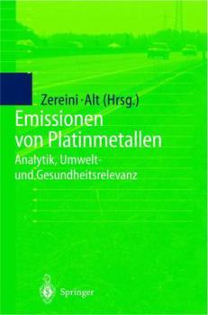 Paperback Emissionen Von Platinmetallen: Analytik, Umwelt- Und Gesundheitsrelevanz [German] Book
