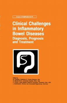 Clinical Challenges in Inflammatory Bowel Diseases: Diagnosis, Prognosis and Treatment (Falk Symposium)