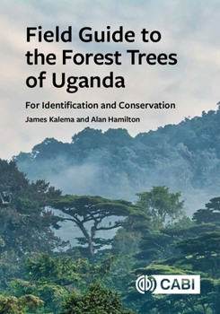 Hardcover Field Guide to the Forest Trees of Uganda: For Identification and Conservation Book