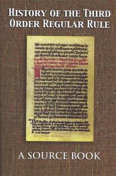 Paperback History of the Third Order Regular Rule: A Source Book