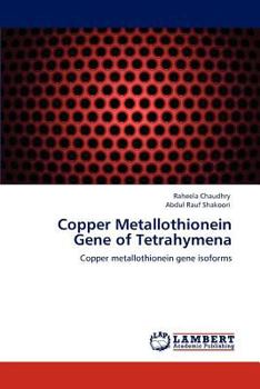 Paperback Copper Metallothionein Gene of Tetrahymena Book