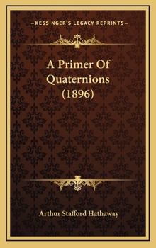 A Primer Of Quaternions - Illustrated