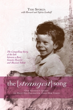 Hardcover The Strangest Song: One Father's Quest to Help His Daughter Find Her Voice Book