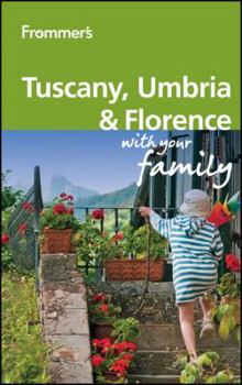 Paperback Frommer's Tuscany, Umbria and Florence with Your Family Book