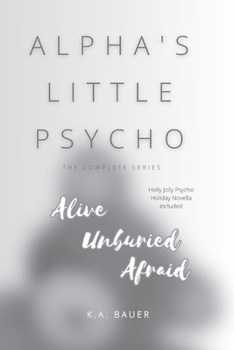 Paperback Alpha's Little Psycho: The Complete Series Book