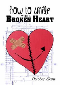 Paperback How to Smile with a Broken Heart Book