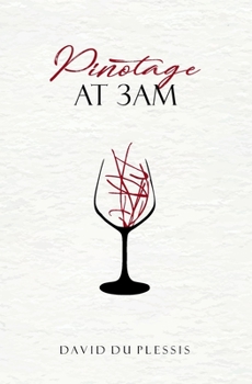 Paperback Pinotage at 3am.: Poetry Book