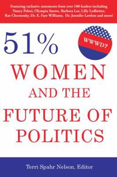 Paperback 51%: Women and the Future of Politics: Women Speak Out on Us Politics and Politicians Book