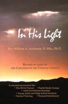 Paperback In His Light: A Path Into Catholic Belief Book