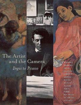 Hardcover The Artist and the Camera: Degas to Picasso Book