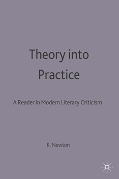 Paperback Theory Into Practice: A Reader in Modern Literary Criticism: A Reader in Modern Criticism Book