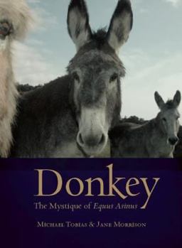 Hardcover Donkey: The Mystique of Equus Asinus Book